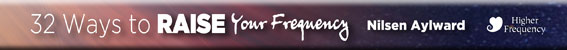 32 Ways to Raise Your Frequency